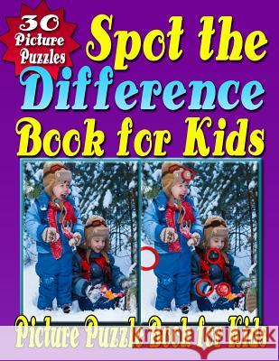 Spot the Difference Book for Kids: Spot the Difference & Picture Puzzle Book for Kids (Hidden Picture Puzzle Fun for Kids Aged 6 - 10 Years) Razorsharp Productions 9781981206629 Createspace Independent Publishing Platform - książka