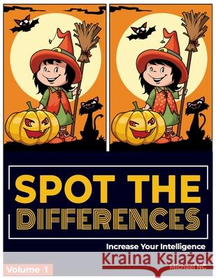 Spot the Differences ! Increase Your Intelligence (Volume 1): How Many Differences Can You Find ? Nc, Michael 9798728063988 Independently published - książka