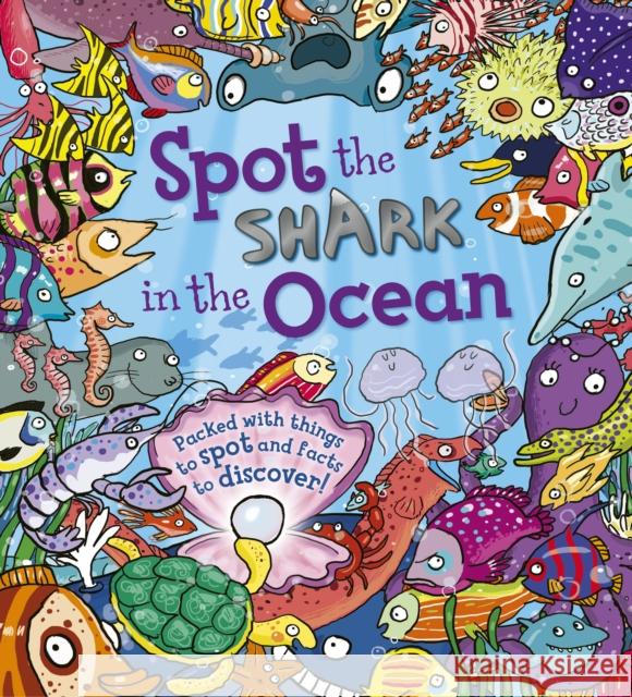 Spot the Shark in the Ocean Stella Maidment 9781781716557 QED PUBLISHING - książka