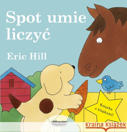 Spot umie liczyć Hill Eric 9788366577879 Mamania - książka