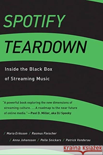 Spotify Teardown: Inside the Black Box of Streaming Music Eriksson, Maria 9780262038904 Mit Press - książka