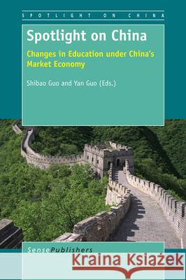 Spotlight on China Shibao Guo Yan Guo 9789462098794 Sense Publishers - książka