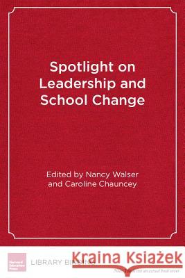 Spotlight on Leadership and School Change    9781891792489 Harvard Educational Publishing Group - książka