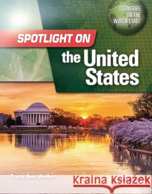 Spotlight on the United States Tracy Sue Walker 9781728492049 Lerner Publications - książka