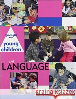 Spotlight on Young Children and Language Derry Koralek 9781928896128 National Association for the Education of You - książka