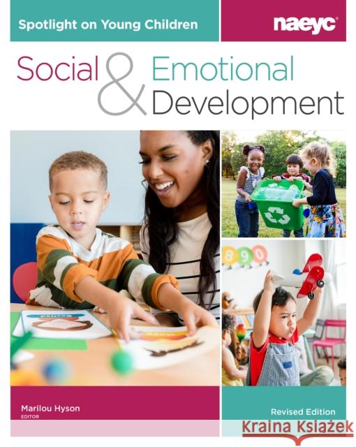 Spotlight on Young Children: Social and Emotional Development, Revised Edition  9781952331145 National Association for the Education of You - książka