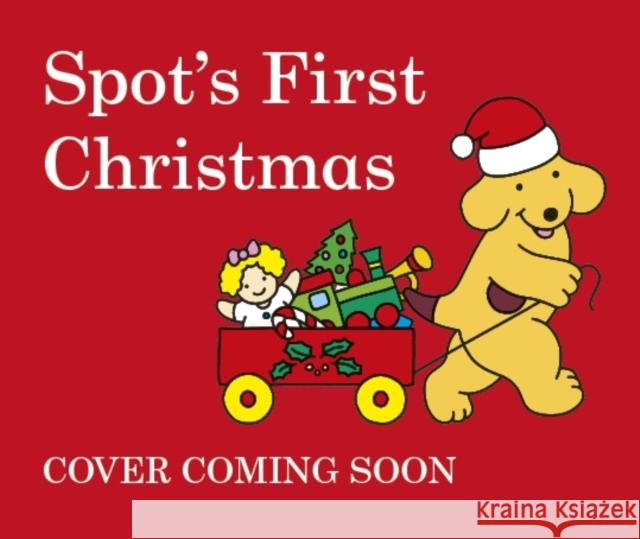 Spot's First Christmas Eric Hill 9780723271512 Penguin Random House Children's UK - książka