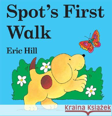 Spot's First Walk Eric Hill Eric Hill 9780399244827 G. P. Putnam's Sons - książka