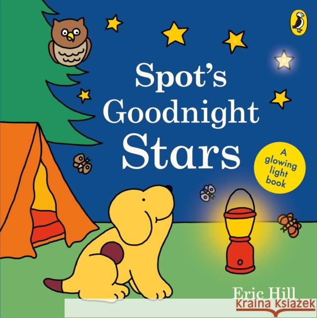 Spot's Goodnight Stars: A glowing light book Eric Hill 9780241573419 Penguin Random House Children's UK - książka