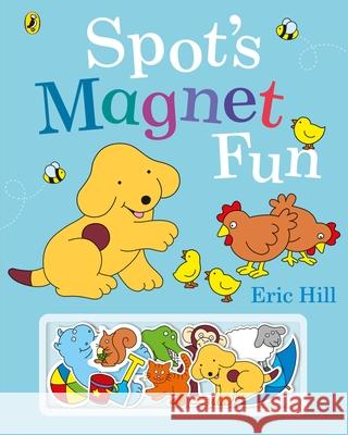Spot's Magnet Fun Eric Hill 9780241509708 Penguin Random House Children's UK - książka