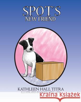 Spot's New Friend Kathleen Hall Titra Joseph Stellato 9781517265267 Createspace - książka