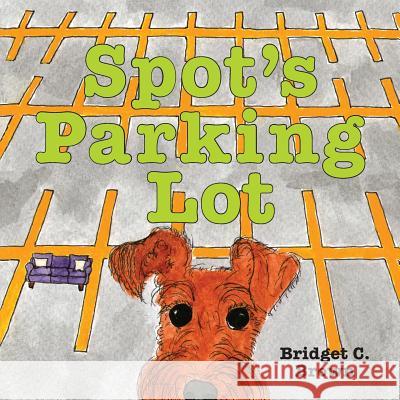 Spot's Parking Lot B. C. Brown B. C. Brown 9780967246611 Espresso Press - książka