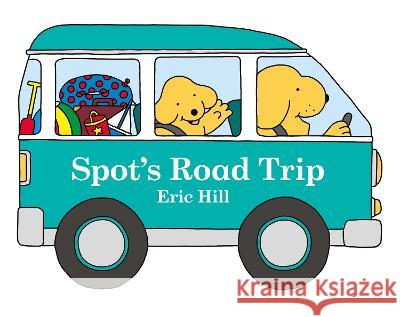 Spot\'s Road Trip Eric Hill Eric Hill 9780241616116 Warne Frederick & Company - książka