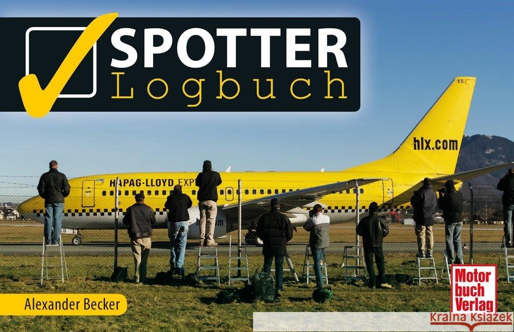 Spotter-Logbuch Becker, Alexander 9783613040403 Motorbuch Verlag - książka