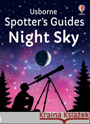 Spotter's Guides: Night Sky Sam Smith 9781835402344 Usborne Publishing Ltd - książka