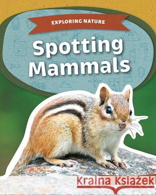 Spotting Mammals Laura Perdew 9781098298722 Kids Core - książka