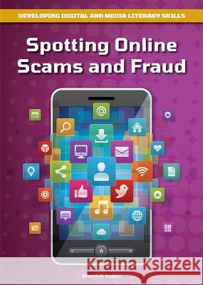 Spotting Online Scams and Fraud Stuart A. Kallen 9781678205409 Referencepoint Press - książka