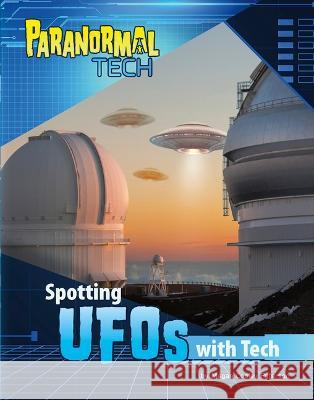 Spotting UFOs with Tech Megan Cooley Peterson 9781669049692 Capstone Press - książka