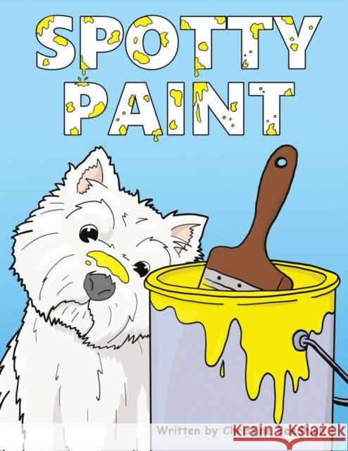 Spotty Paint Christine Beedham 9781528997379 Austin Macauley Publishers - książka