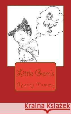 Spotty Tummy: Little's Gem's Mrs Myrah Duckwort Mrs Mayuko Taniguchi 9781545369593 Createspace Independent Publishing Platform - książka