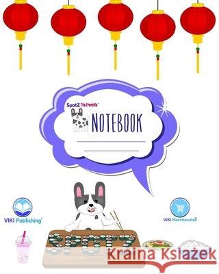 SpotZ the Frenchie(R) BRANDED RULED COMPOSITION NOTEBOOK: 120 pages - 8″x10″ - Softcover - Branded - Office - College - Grade School Supplies Viki Merchandise 9781950263271 Viki Publishing - książka