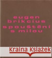 Spouštění s milou Eugen Brikcius 9788086990736 Gallery - książka