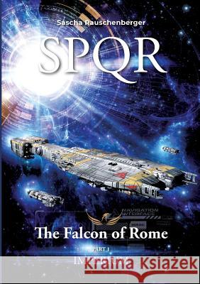 SPQR - The Falcon of Rome: Part I - Empire Sascha Rauschenberger 9783748188469 Books on Demand - książka