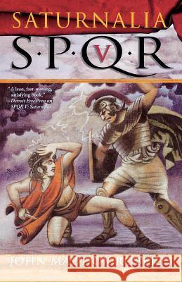 Spqr V: Saturnalia John Maddox Roberts 9780312320188 St. Martin's Griffin - książka