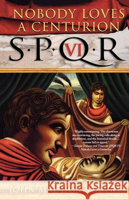 Spqr VI: Nobody Loves a Centurion: A Mystery Roberts, John Maddox 9780312320195 St. Martin's Griffin - książka