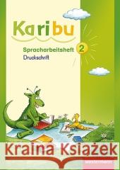 Spracharbeitsheft Druckschrift, 2. Klasse Berg, Katharina Eichmeyer, Astrid Kirsch, Gerburg 9783141209150 Westermann - książka