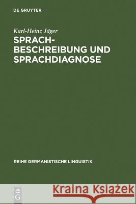 Sprachbeschreibung und Sprachdiagnose Karl-Heinz Jäger 9783484310377 de Gruyter - książka