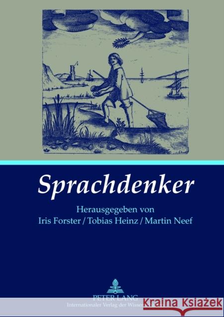 Sprachdenker Iris Forster Tobias Heinz Martin Neef 9783631615362 Lang, Peter, Gmbh, Internationaler Verlag Der - książka