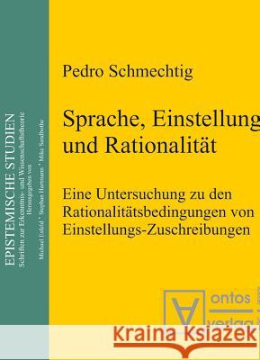 Sprache, Einstellung und Rationalität Pedro Schmechtig 9783110322804 De Gruyter - książka