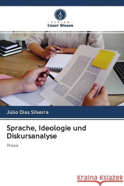 Sprache, Ideologie und Diskursanalyse : Praxis Dias Silveira, Júlio 9786202608107 Sciencia Scripts - książka