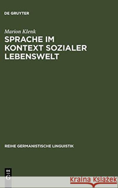 Sprache im Kontext sozialer Lebenswelt Klenk, Marion 9783484311817  - książka