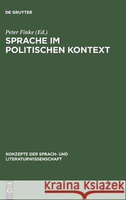 Sprache im politischen Kontext Finke, Peter 9783484220294 Max Niemeyer Verlag - książka