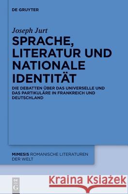 Sprache, Literatur und nationale Identität Jurt, Joseph 9783110340365 Walter de Gruyter - książka