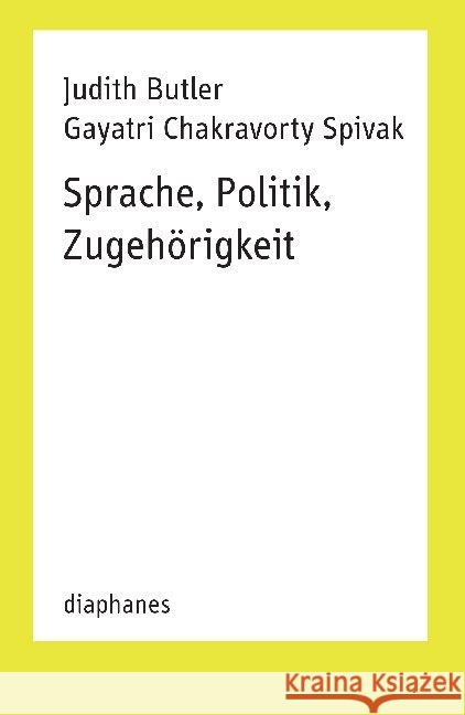 Sprache, Politik, Zugehörigkeit Butler, Judith; Spivak, Gayatri Chakravorty 9783035800494 diaphanes - książka