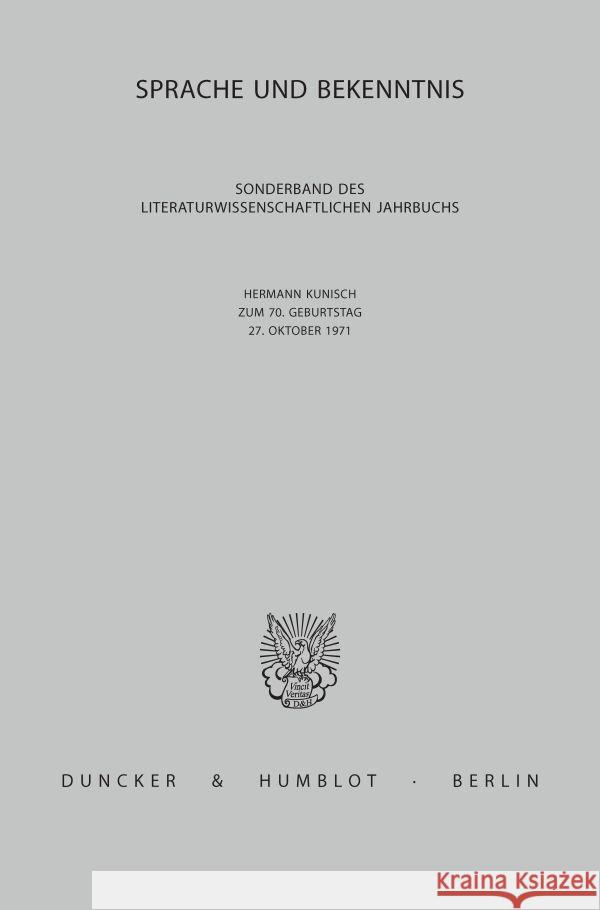 Sprache Und Bekenntnis: Hermann Kunisch Zum 7. Geburtstag, 27. Oktober 1971. (Sonderband Des Literaturwissenschaftlichen Jahrbuchs) Wolfgang Fruhwald Gunter Niggl 9783428025268 Duncker & Humblot - książka