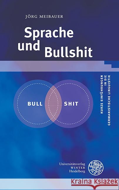 Sprache Und Bullshit Jorg Meibauer 9783825348083 Universitatsverlag Winter - książka