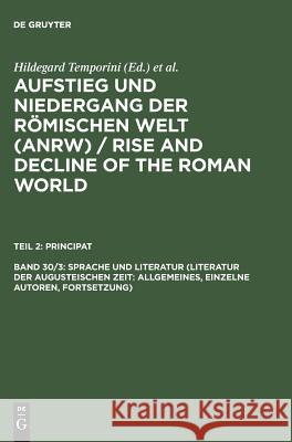 Sprache Und Literatur (Literatur Der Augusteischen Zeit: Allgemeines, Einzelne Autoren, Fortsetzung)  9783110095265 Walter de Gruyter - książka