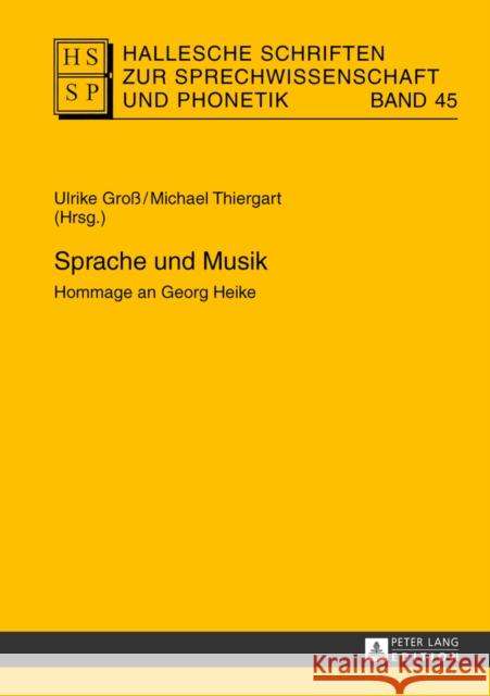 Sprache Und Musik: Hommage an Georg Heike Hirschfeld, Ursula 9783631643624 Peter Lang Gmbh, Internationaler Verlag Der W - książka