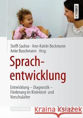 Sprachentwicklung: Entwicklung - Diagnostik - Förderung Im Kleinkind- Und Vorschulalter Sachse, Steffi 9783662604960 Springer - książka