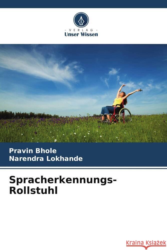 Spracherkennungs-Rollstuhl Bhole, Pravin, Lokhande, Narendra 9786208546809 Verlag Unser Wissen - książka