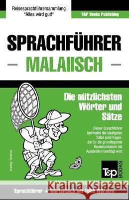 Sprachführer - Malaiisch - Die nützlichsten Wörter und Sätze: Sprachführer und Wörterbuch mit 1500 Wörtern Andrey Taranov 9781839550881 T&p Books - książka