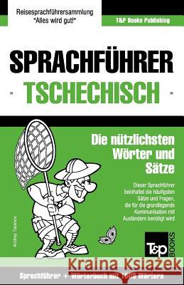 Sprachführer Deutsch-Tschechisch und Kompaktwörterbuch mit 1500 Wörtern Taranov, Andrey 9781784924898 T&p Books - książka