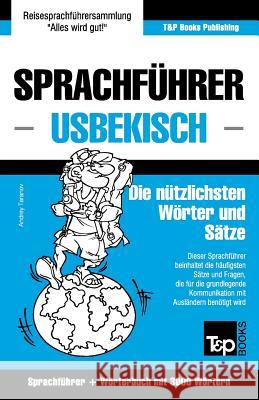 Sprachführer Deutsch-Usbekisch und thematischer Wortschatz mit 3000 Wörtern Andrey Taranov 9781786168207 T&p Books - książka