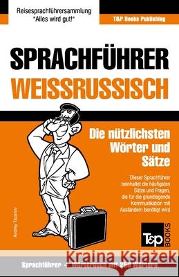 Sprachführer Deutsch-Weißrussisch und Mini-Wörterbuch mit 250 Wörtern Andrey Taranov 9781786168023 T&p Books - książka
