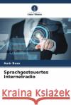 Sprachgesteuertes Internetradio Buzo, Amir 9786204444307 Verlag Unser Wissen