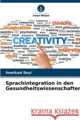 Sprachintegration in den Gesundheitswissenschaften Deyi, Somikazi 9786202365727 Verlag Unser Wissen - książka